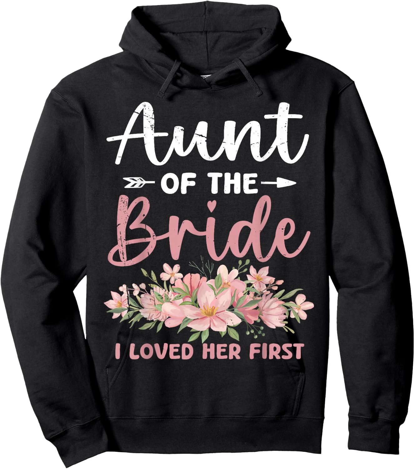 Aunt of The Bride I Loved Her First Bride and Groom Hoodie - Hoodie | Black
