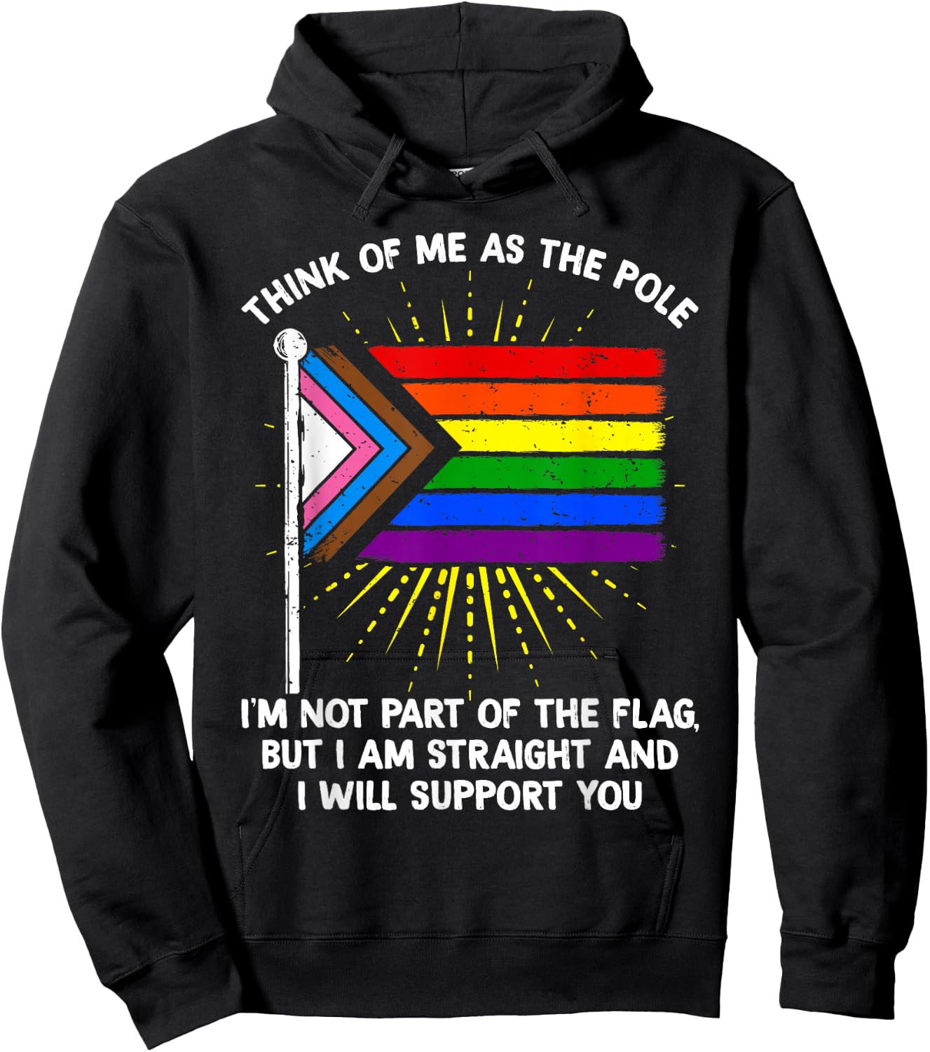 Think of Me As The Pole Im Straight I Support You Rainbow Hoodie - Hoodie | Black