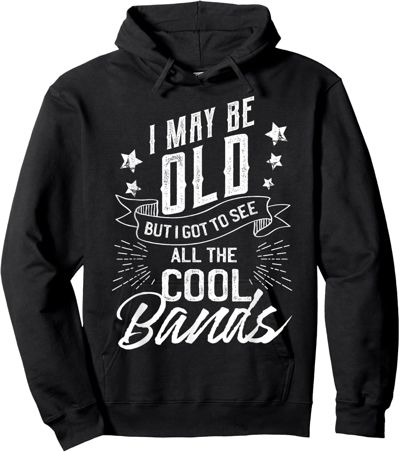 I May Be Old But I Saw The Cool Bands Old Gift Design Hoodie - Hoodie | Black