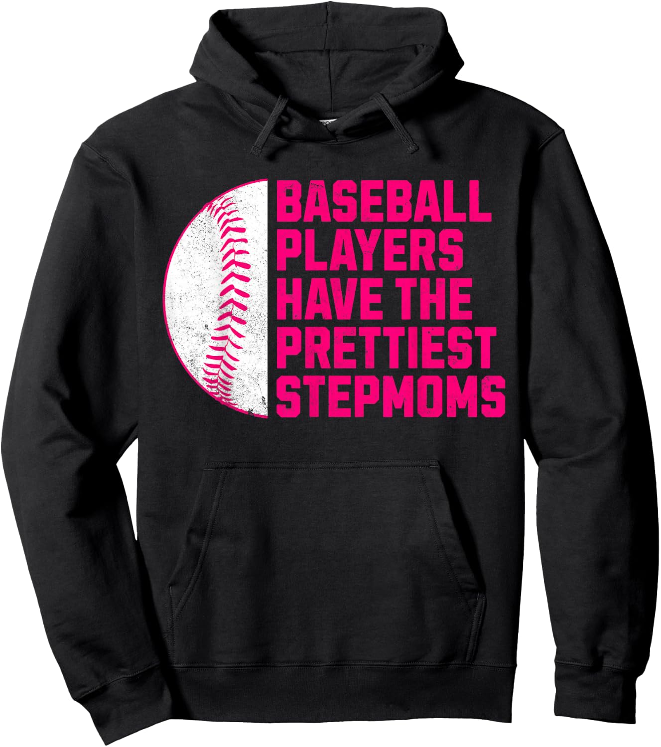 Baseball Players Have The Prettiest Stepmoms Mother's Day Hoodie - Hoodie | Black
