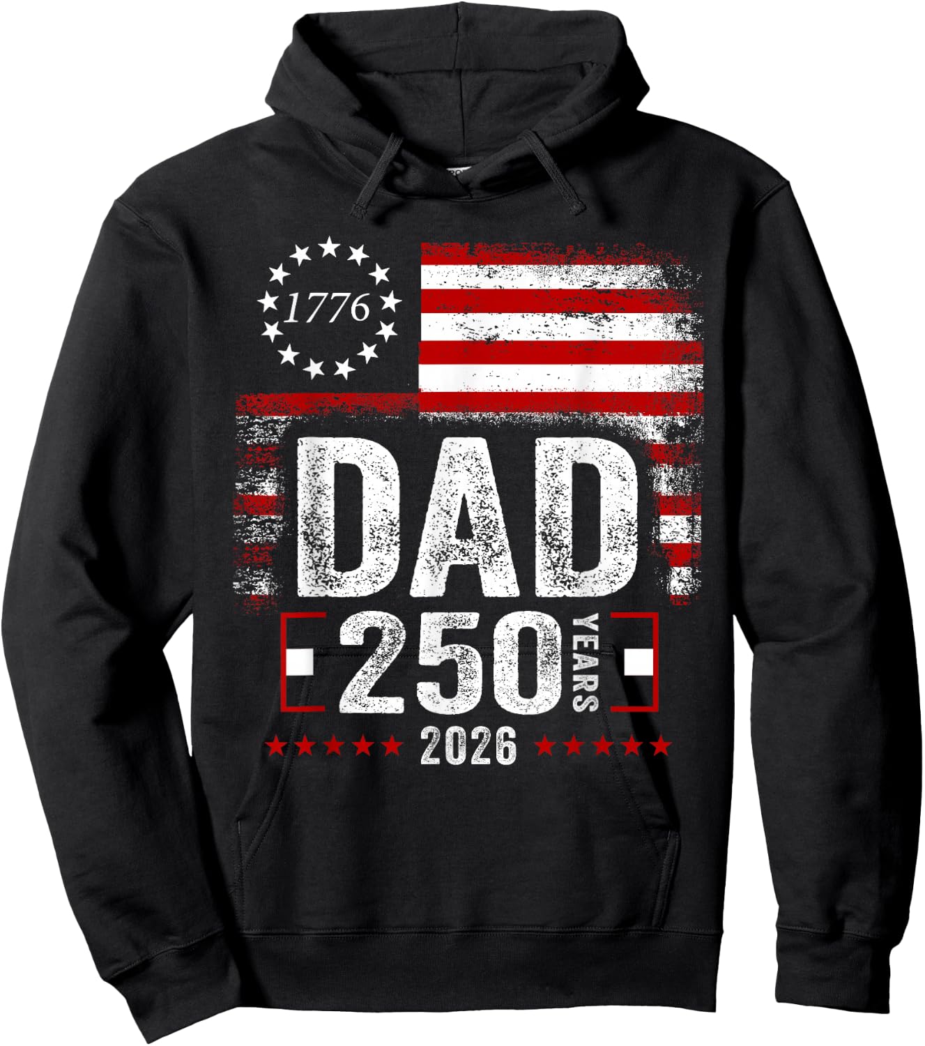 Patriotic Dad 1776 2026 250 Years Anniversary Fathers Day Hoodie - Hoodie | Black