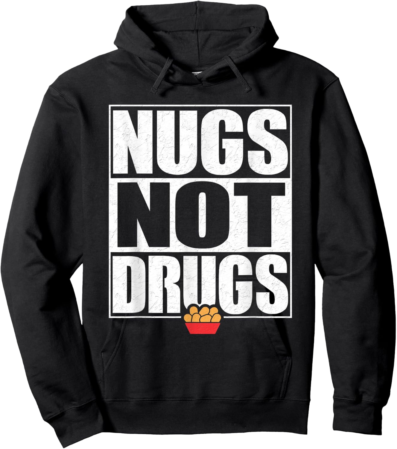 Funny "Nugs Not Drugs" Chicken Nugget Hoodie - Hoodie | Black