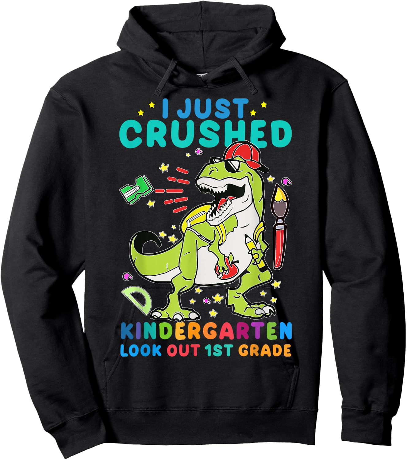 I Just Crushed Kindergarten Look Out First Grade Dinosaur Hoodie - Hoodie | Black