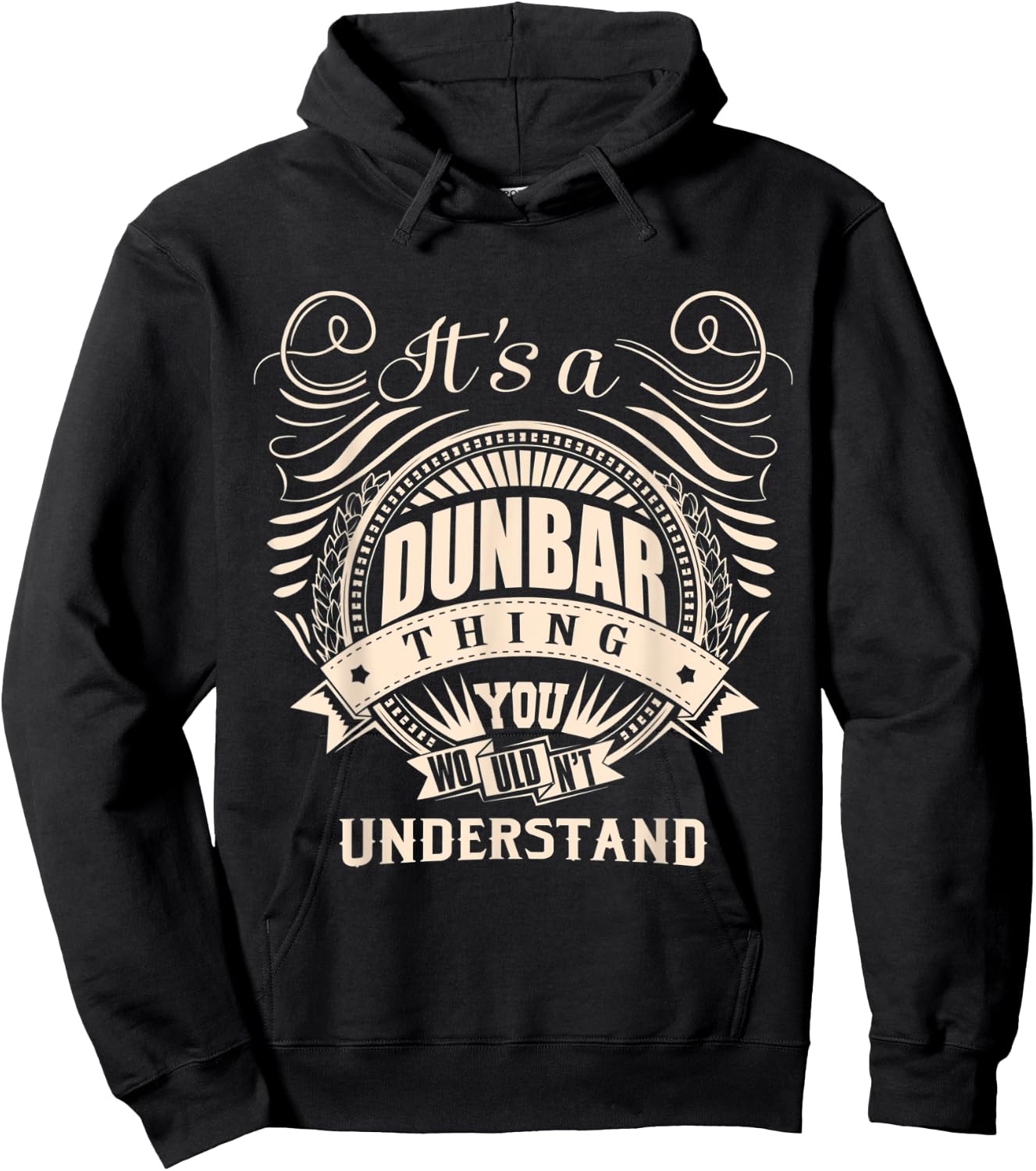 It's a DUNBAR, thing you wouldn't understand Gifts Hoodie - Hoodie | Black