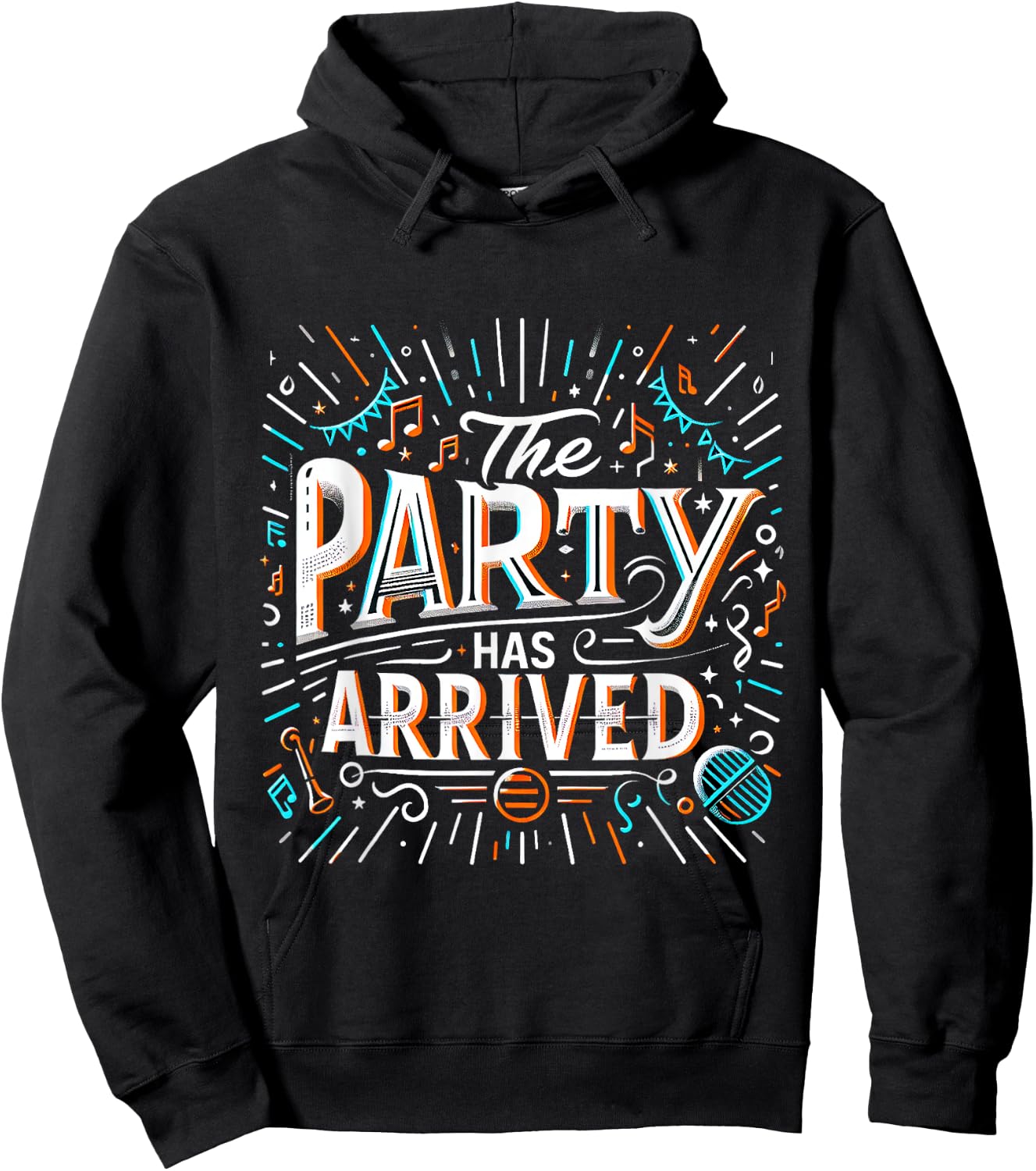 The Party Has Arrived Celebration Clubbing Hoodie - Hoodie | Black