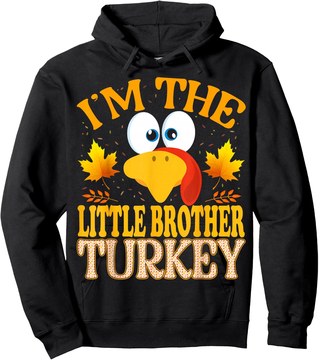 Thanksgiving I'm The Little Brother Turkey Matching Hoodie - Hoodie | Black