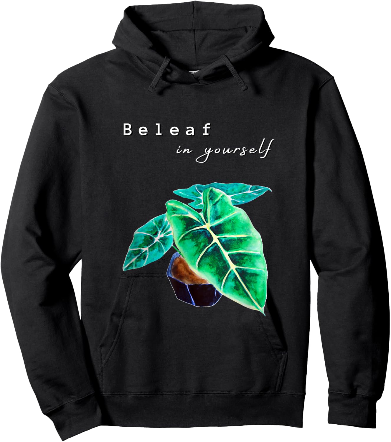 Motivational Alocasia Frydek foliage Beleaf in yourself Hoodie - Hoodie | Black