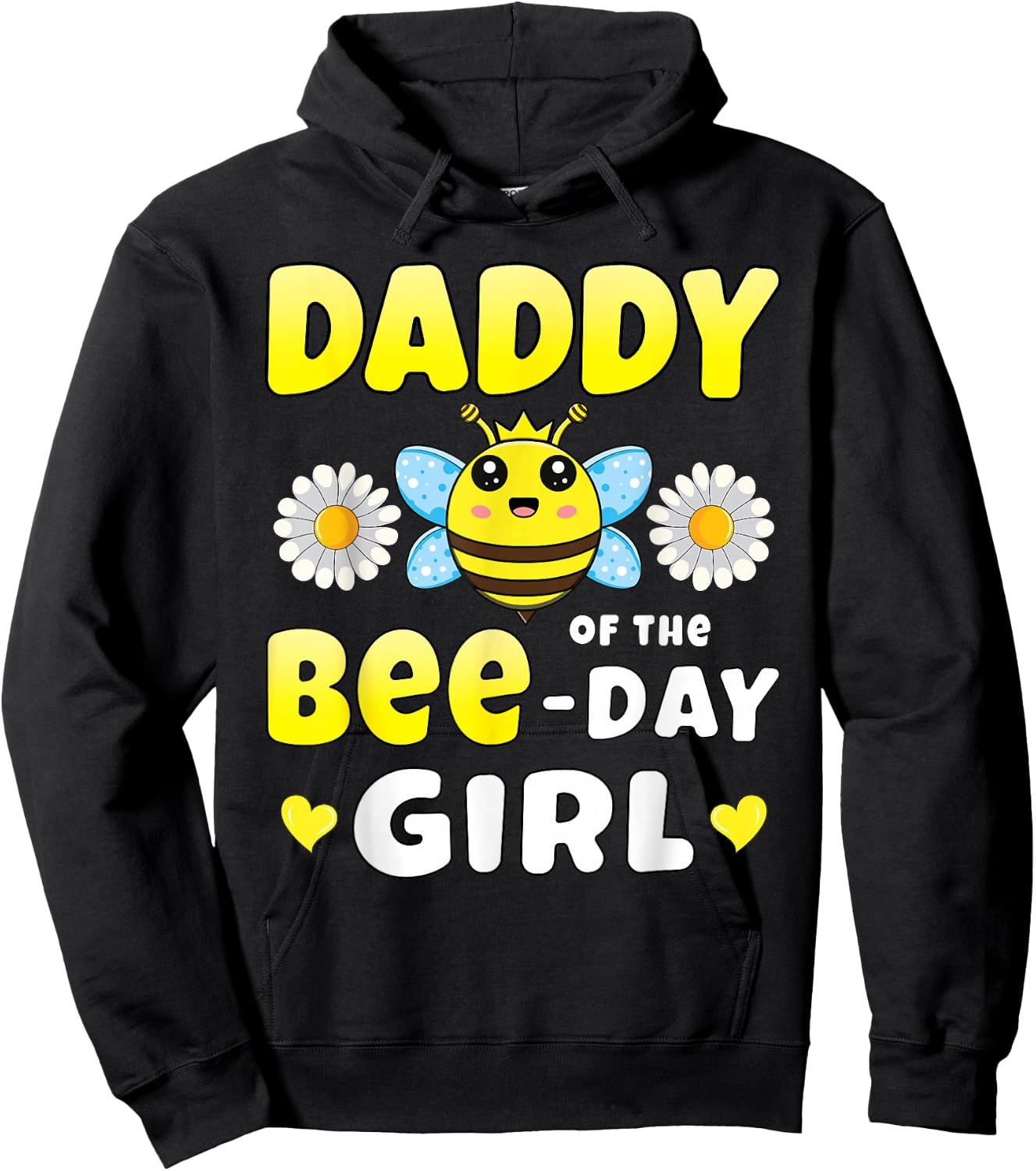 Daddy of the Bee Day Girl Matching Bee Birthday Party , black Hoodie - Hoodie | Black