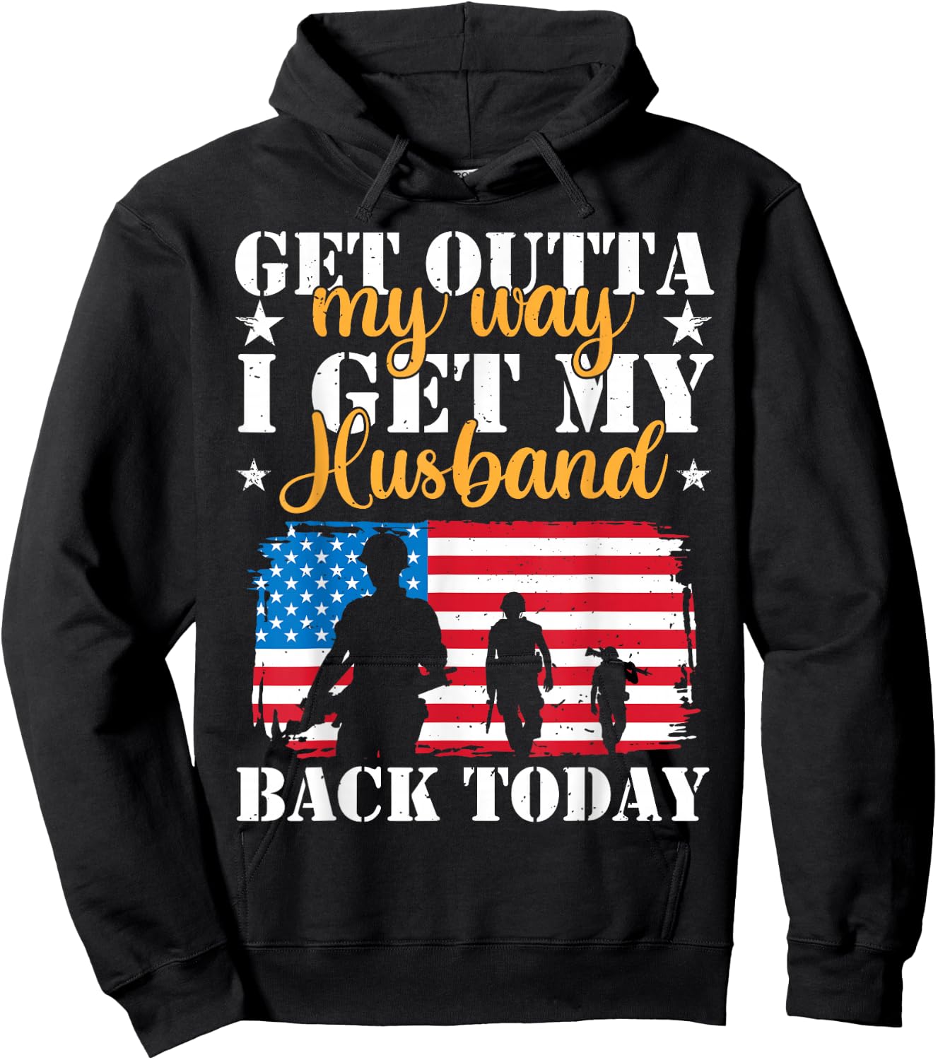 Get Out Of My Way I Get My Husband Back Today US Homecoming Hoodie - Hoodie | Black