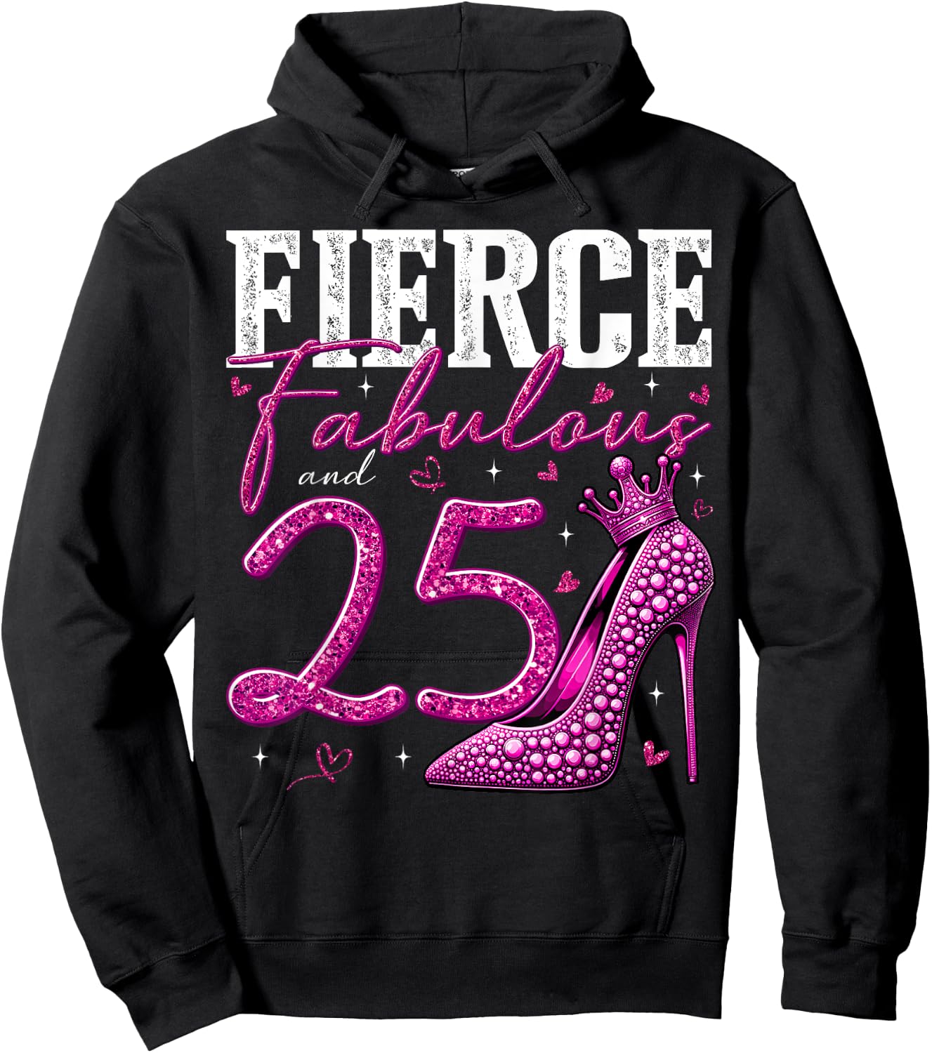 25th Birthday Fierce Fabulous and 25 Year Old Gifts Heels Hoodie - Hoodie | Black
