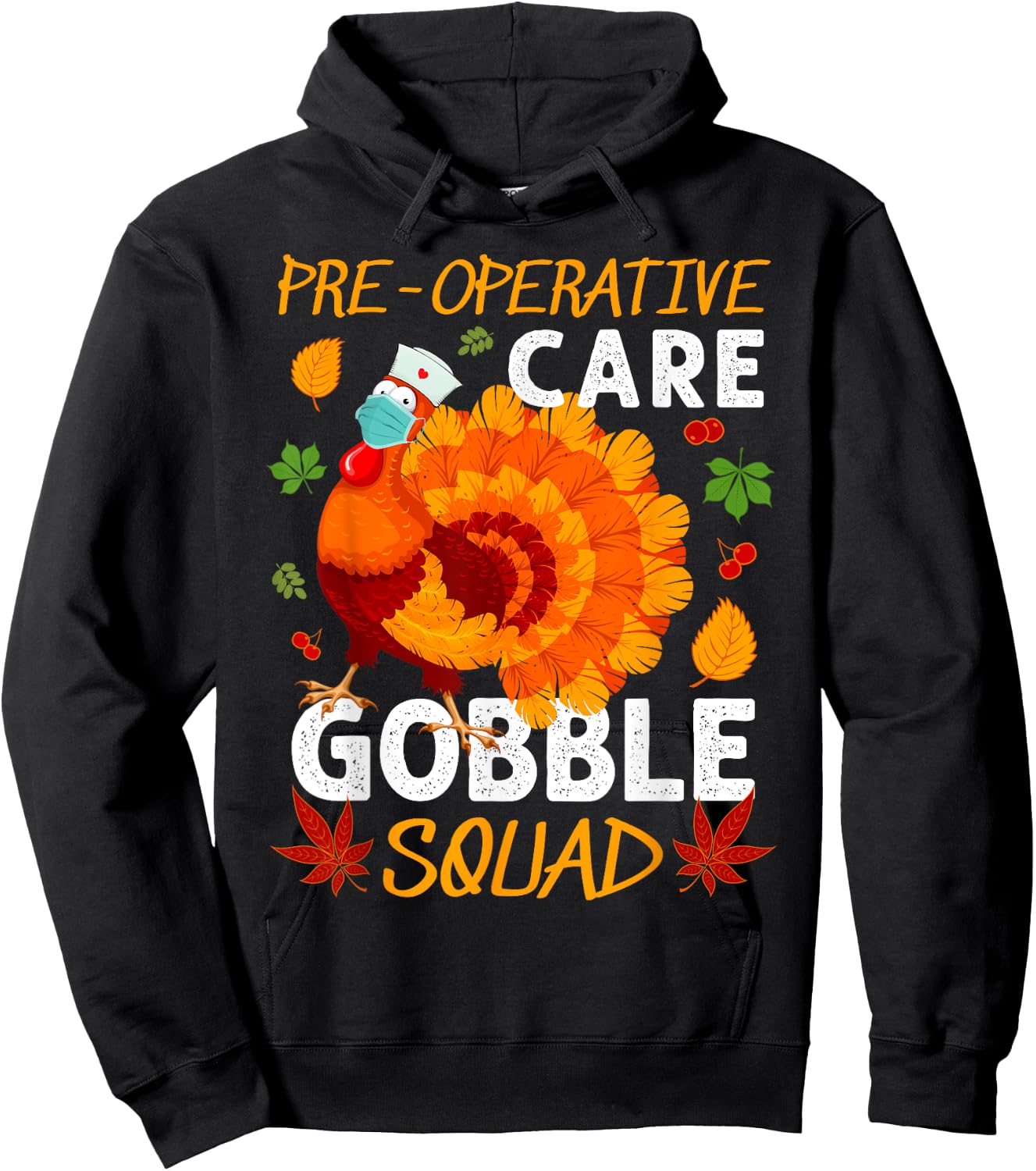 Pre-Operative Care Gobble Squad Turkey Thanksgiving Fall Hoodie - Hoodie | Black