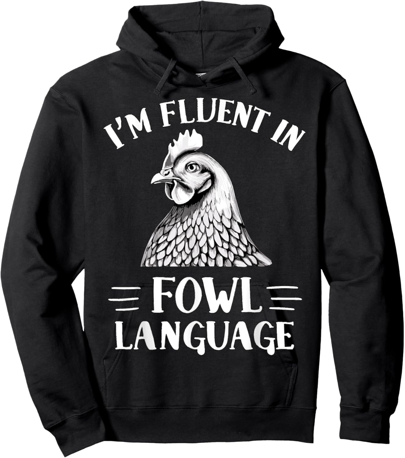 I'm Fluent in Fowl Language Chicken Farmer Hoodie - Hoodie | Black