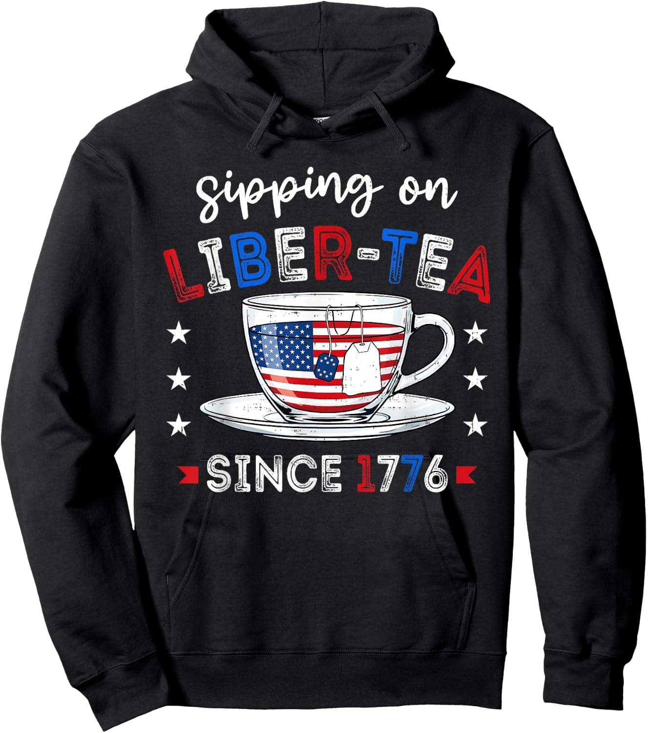 Funny Liberty Tea Patriotic 1776 4th of July Humor Men Women Hoodie - Hoodie | Black