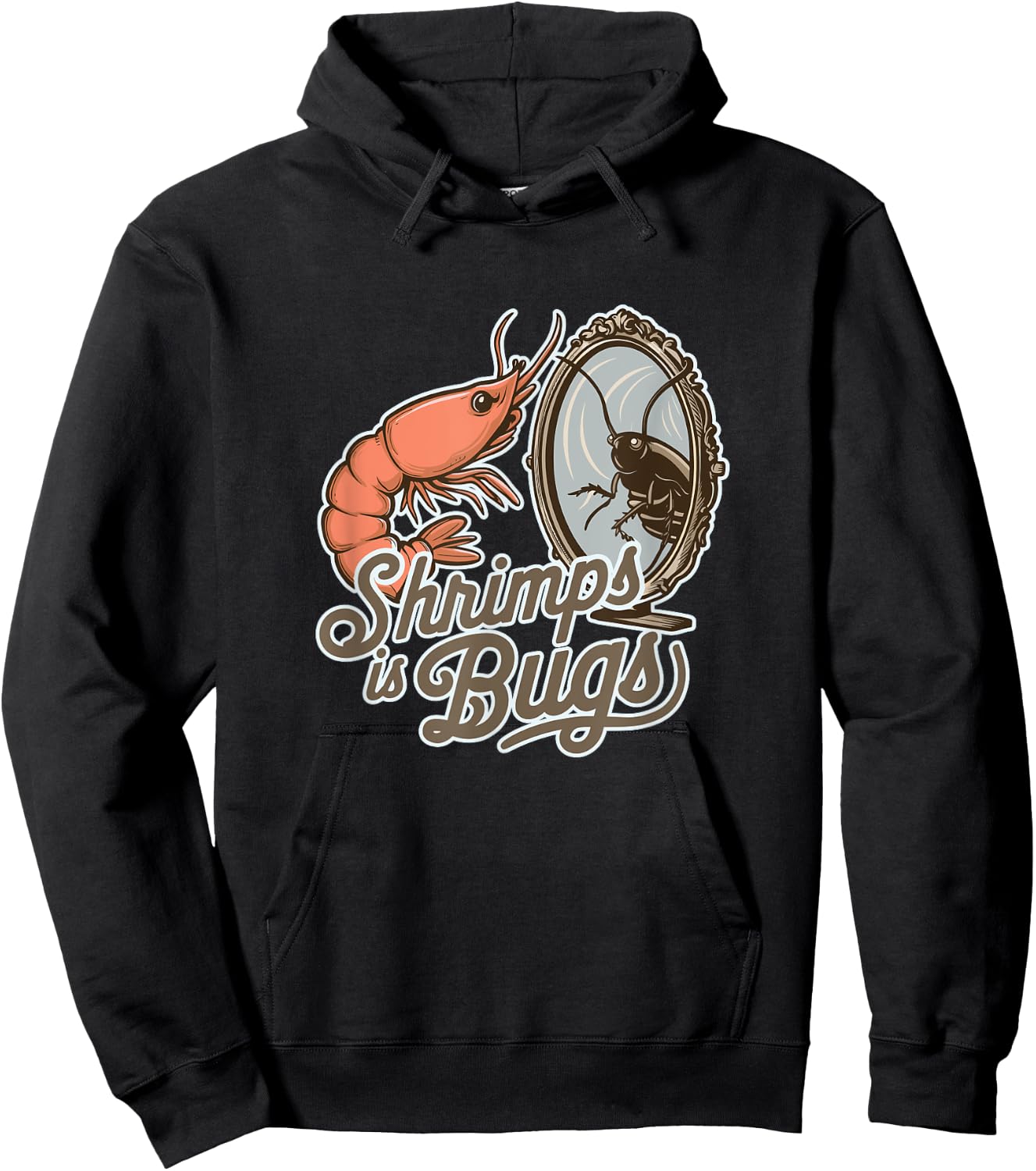 Shrimps is Bugs Funny Seafood Roach Entomology Hoodie - Hoodie | Black