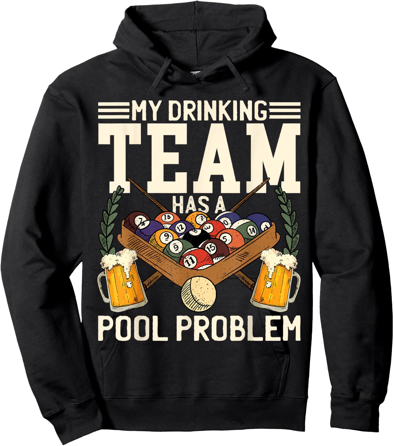 My Drinking Team Has A Pool Problem Billiard Players Themed Hoodie - Hoodie | Black