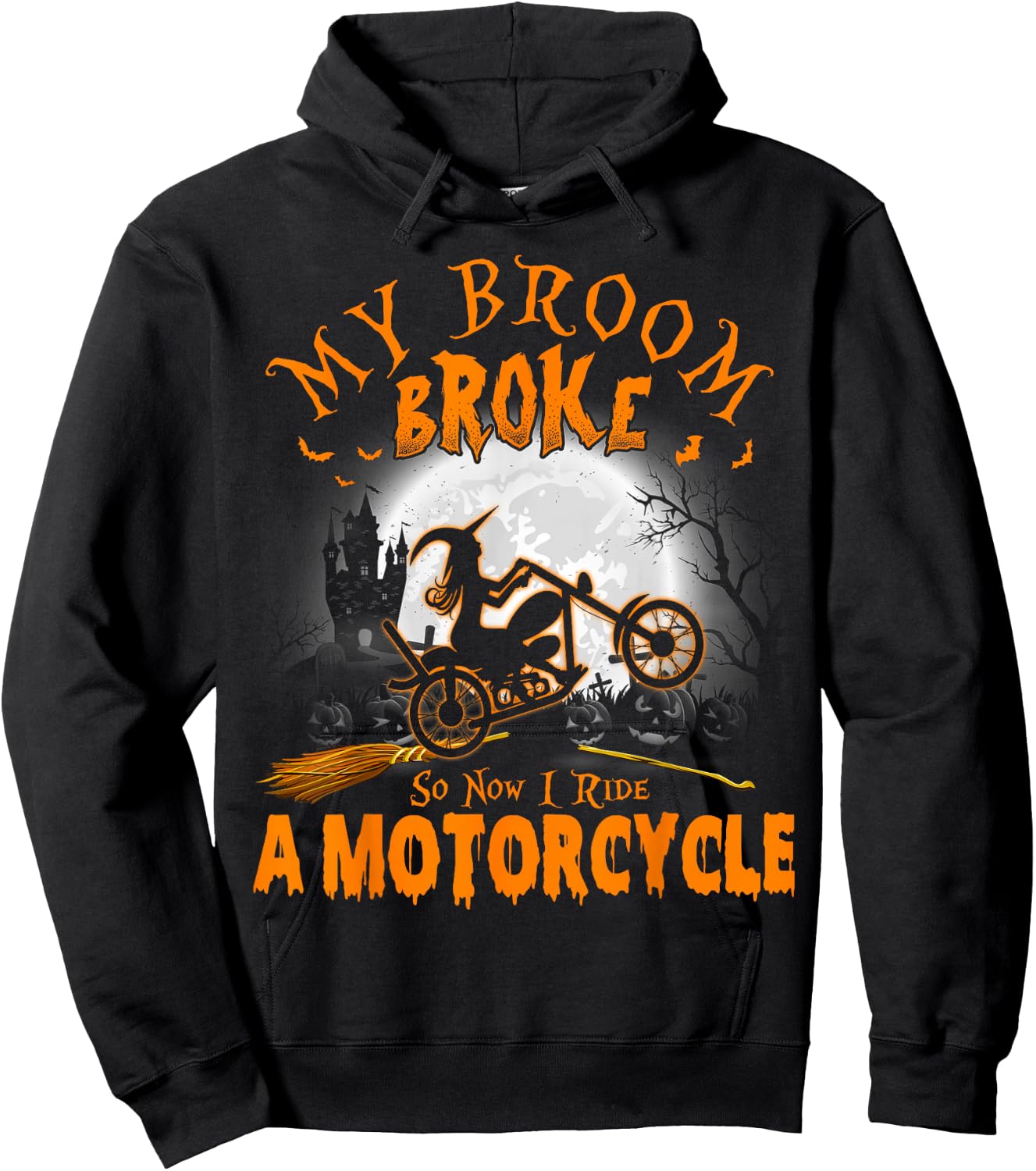 My Broom Broke So Now I Ride A Motorcycle Hoodie - Hoodie | Black