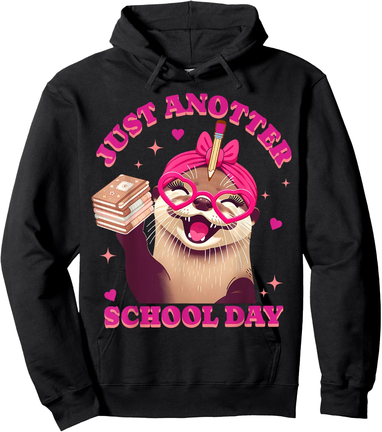 Just Anotter School Day Teacher Otter First Back to School Women Kids Hoodie - Hoodie | Black