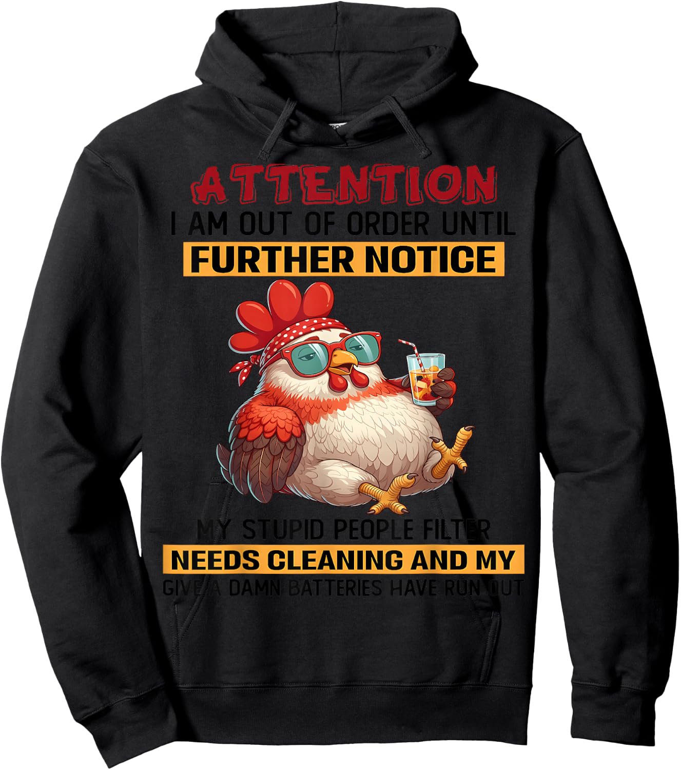 Attention I am Out of Order Until Further Notice My Stupid Hoodie - Hoodie | Black
