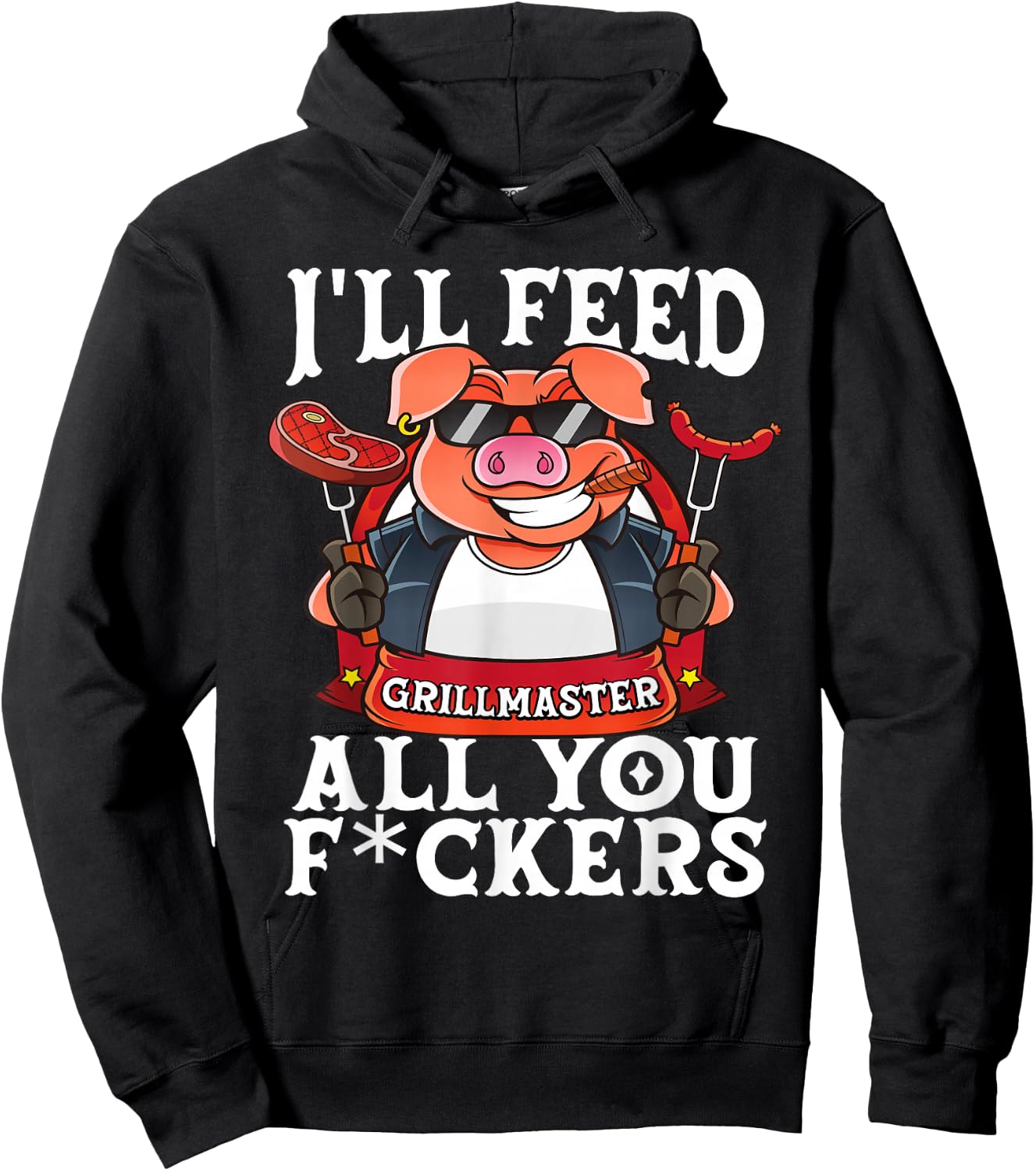 Funny I'll Feed All You F@#kers BBQ Barbecue Smoker Grilling Hoodie - Hoodie | Black