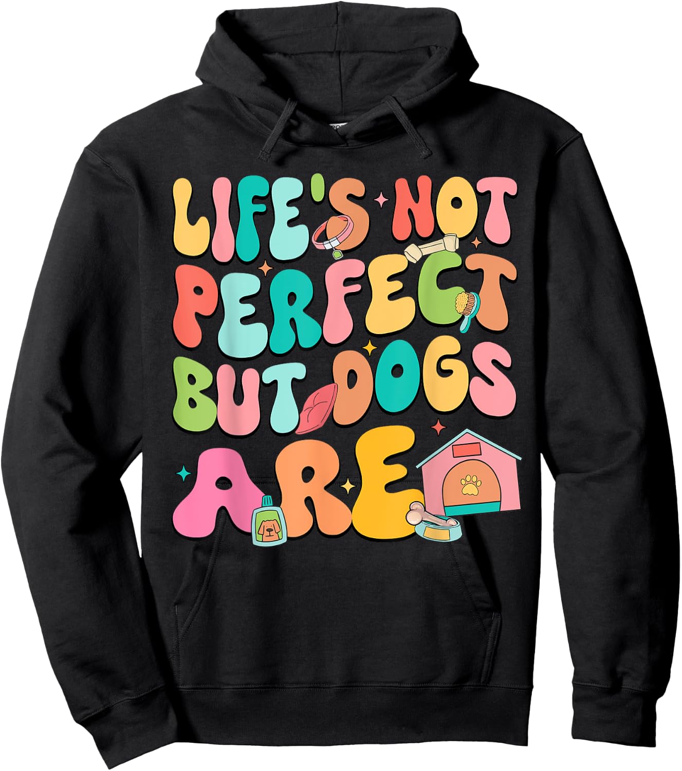 Life's Not Perfect But Dogs Are International Dog Day Hoodie - Hoodie | Black