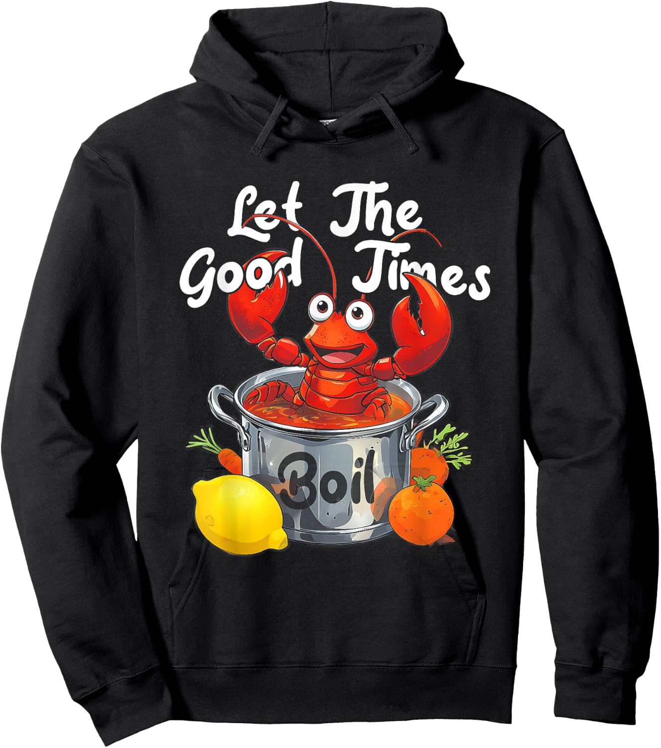 Let The-Good Times Boil Funny Crawfish Boil Mardi Gras Cajun Hoodie - Hoodie | Black