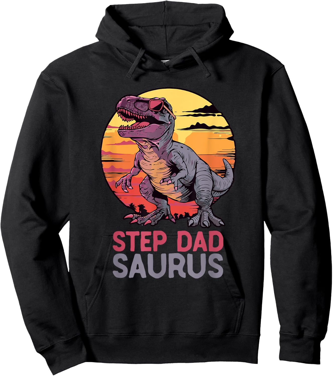 StepDadSaurus Dino Dinosaur Step-Dad-Saurus T-Rex Funny Trex Hoodie - Hoodie | Black