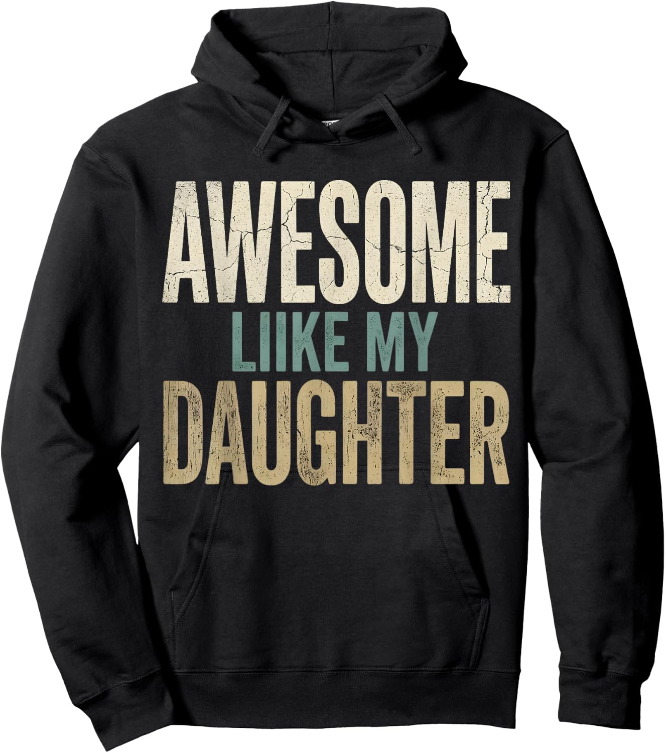 Funny Awesome Like My Daughter Funny for Dad Men Hoodie - Hoodie | Black