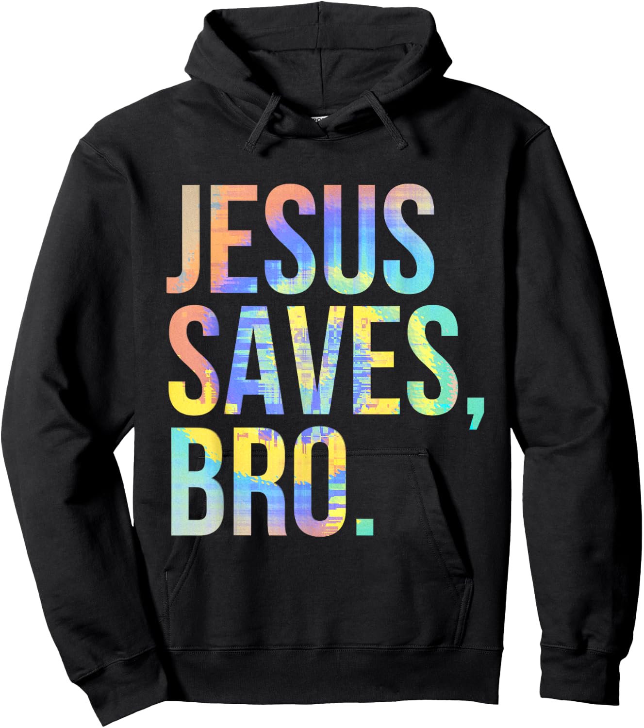 Jesus Saves Bro Pro Christian Religious Believer Tie-Dye Hoodie - Hoodie | Black