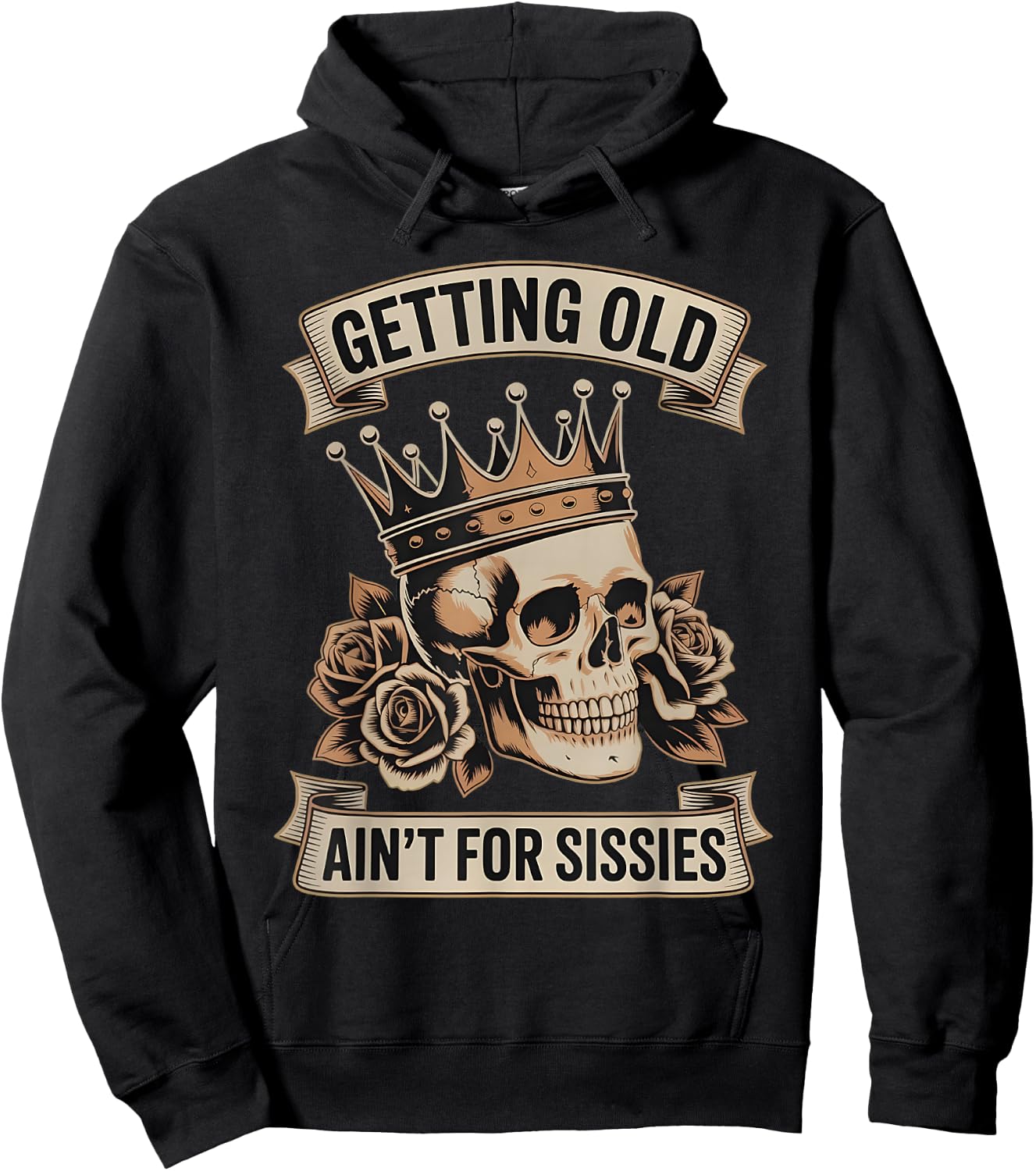 Getting Old Ain’t for Sissies Funny Skull Aging Quote Hoodie - Hoodie | Black