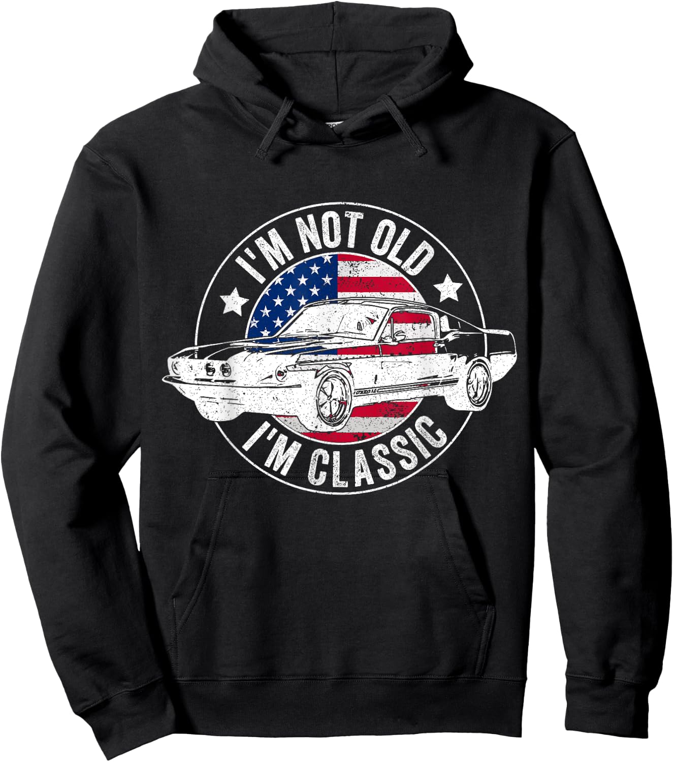 I'm Not Old I'm Classic Funny Car Vintage Hoodie - Hoodie | Black
