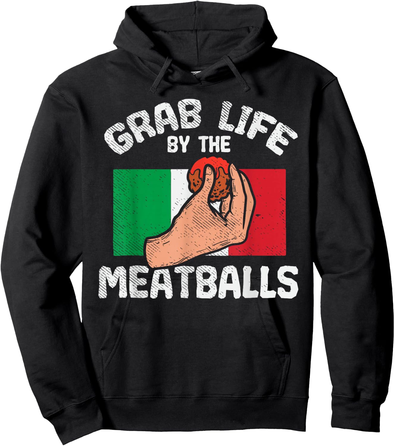 Italian Humor Chef Foodie Funny Grab Life By The Meatballs Hoodie - Hoodie | Black