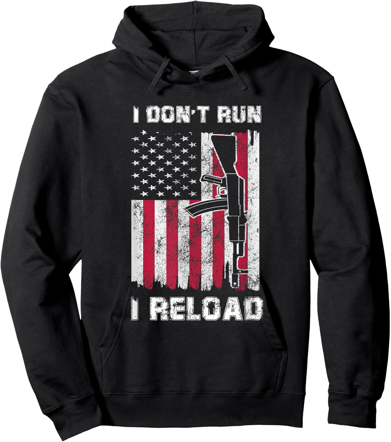 I Don't Run I Reload Gun American Flag Patriots Hoodie - Hoodie | Black