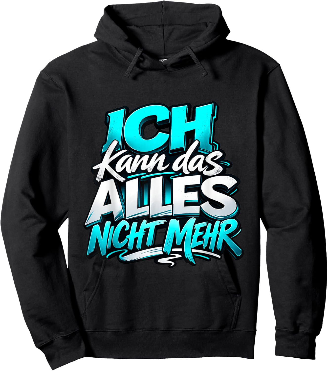 Ich kann das Alles Nicht mehr | Lustiger Sarkasmus Spruch Hoodie - Hoodie | Black