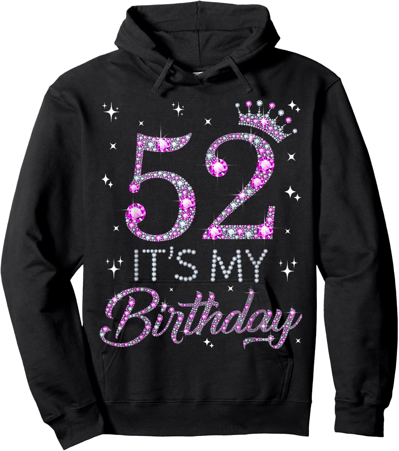 52 It's My Birthday Pink Crown 52nd Birthday Gifts Hoodie - Hoodie | Black