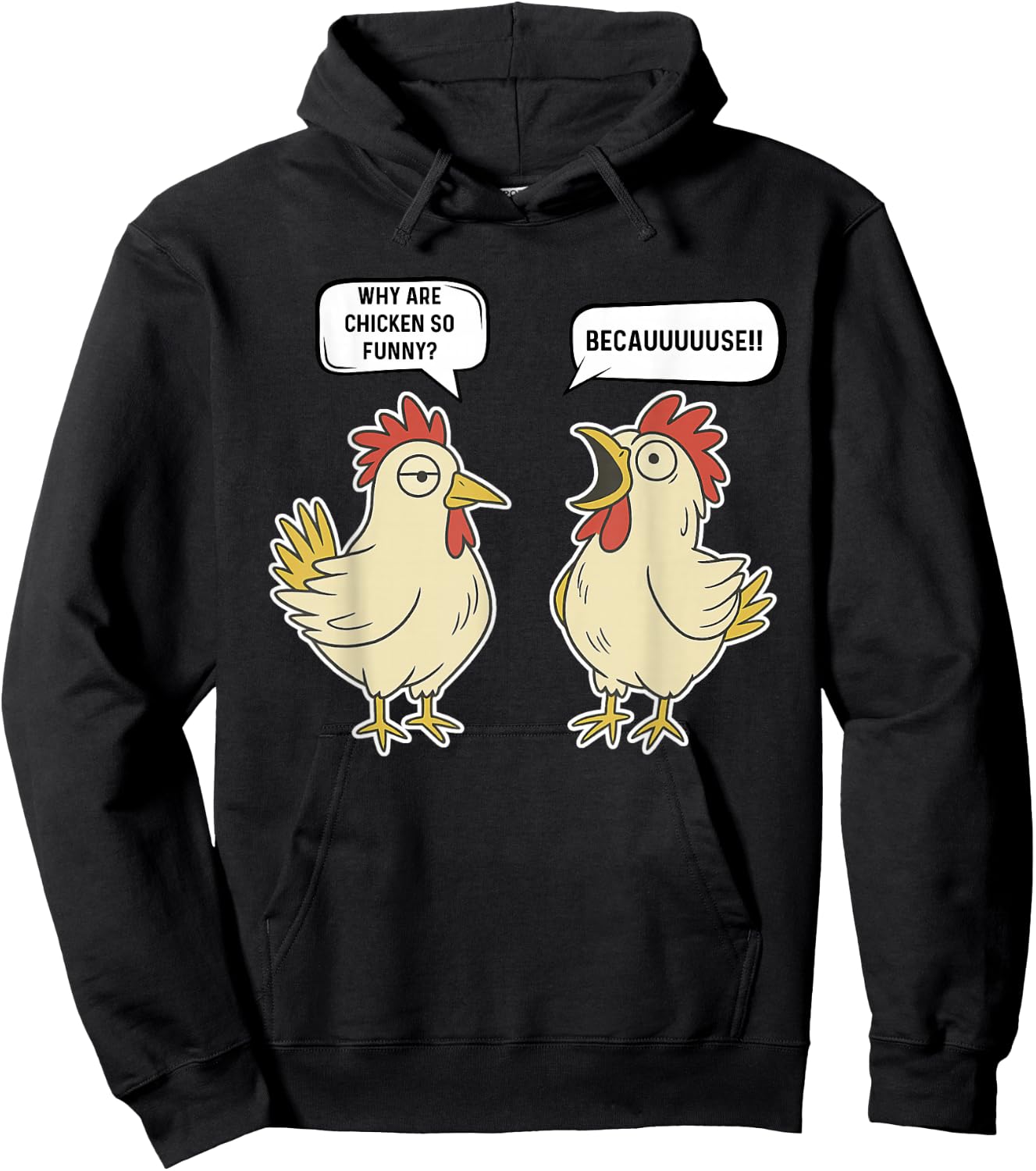 Why Are Chicken So Funny Becauuuuse Funny Chicken Joke Hoodie - Hoodie | Black