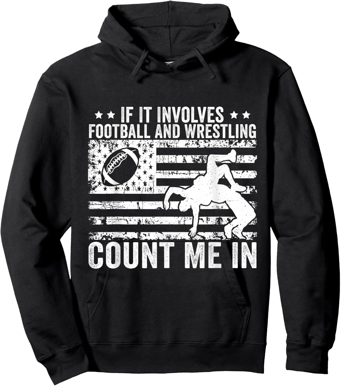If It Involves Football And Wrestling Count Me In Hoodie - Hoodie | Black