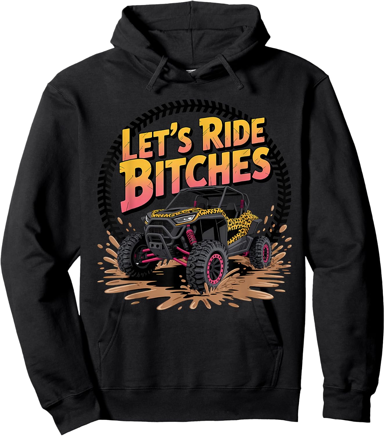 Let's Ride Bitches UTV SXS Four Wheeler UTV Offroad Mudding Hoodie - Hoodie | Black