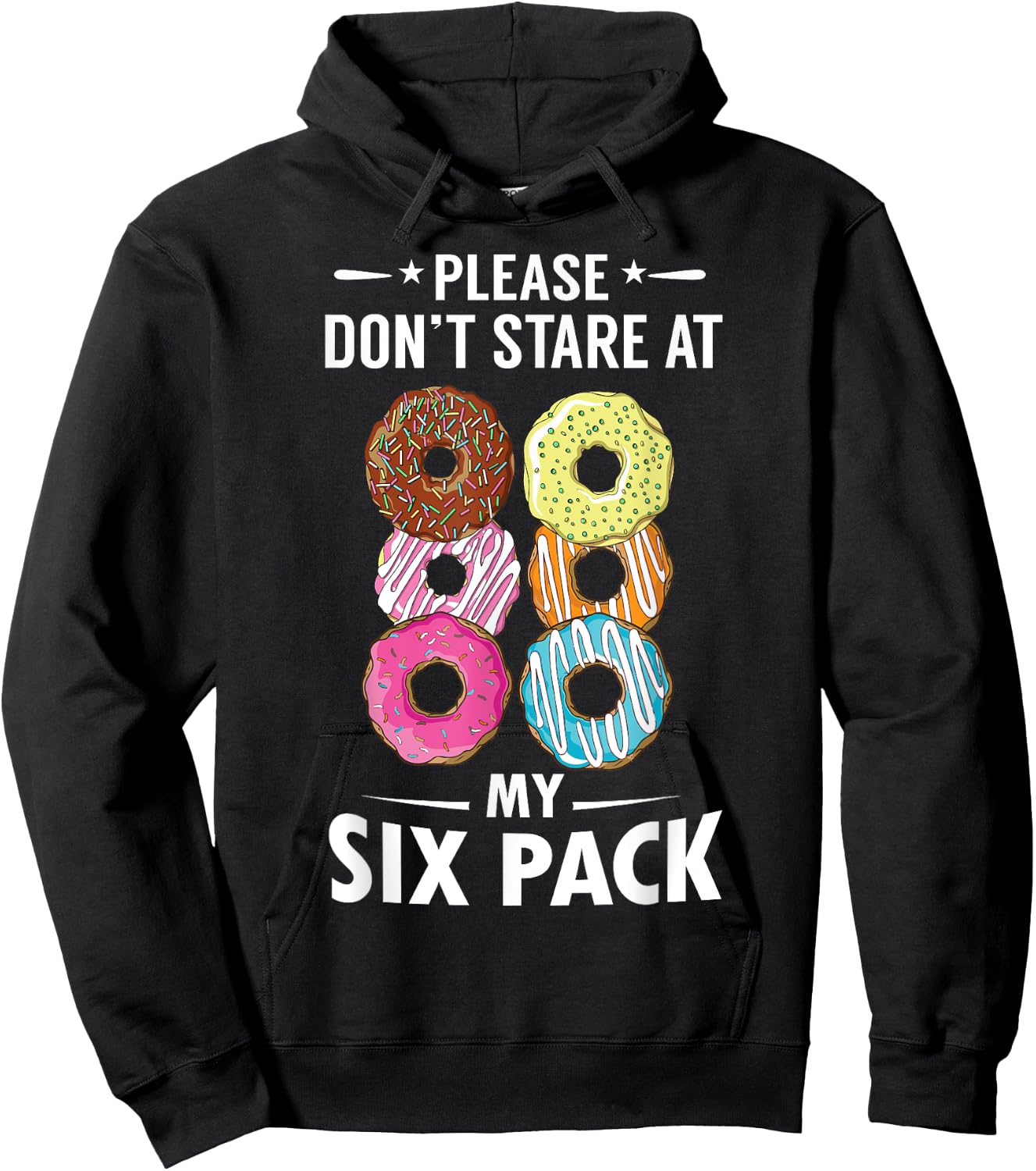 Please Don't Stare At My Six Pack Donut Lovers Hoodie - Hoodie | Black