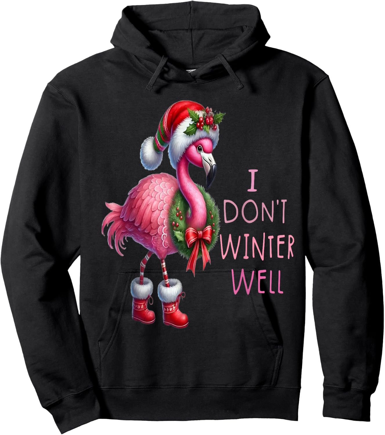 I Don't Winter Well Pink Flamingo Merry CHRISTMAS Hoodie - Hoodie | Black