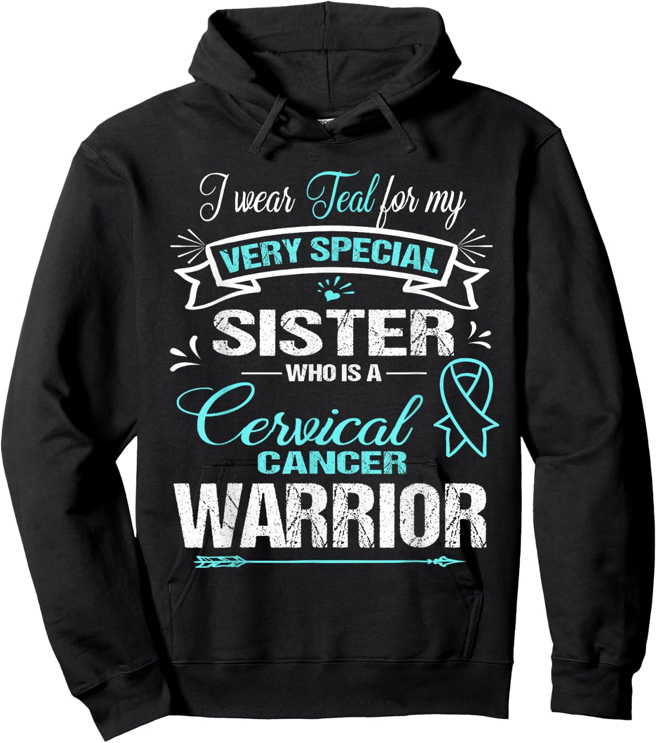 Cervical Cancer Awareness : I Wear Teal For My Sister Hoodie - Hoodie | Black