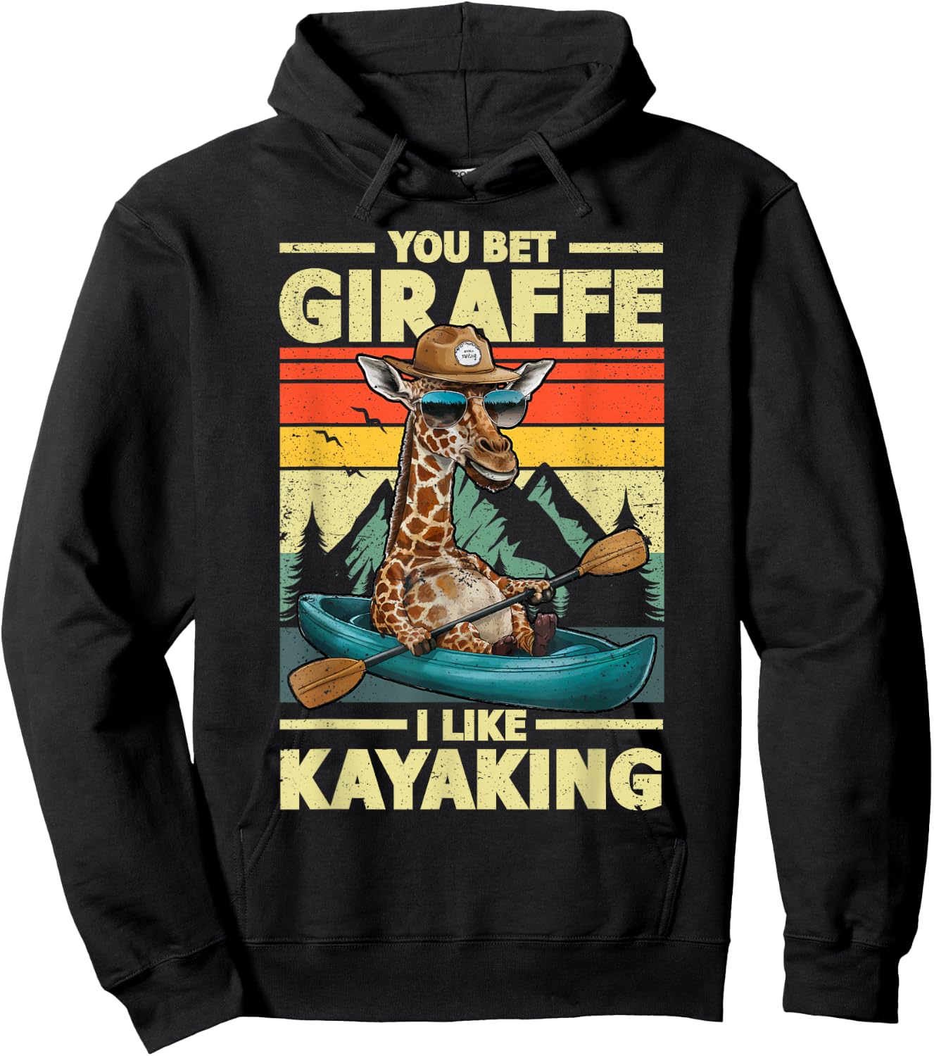 You bet Giraffe I Like Kayaking Giraffe in Kayak Boat Hoodie - Hoodie | Black