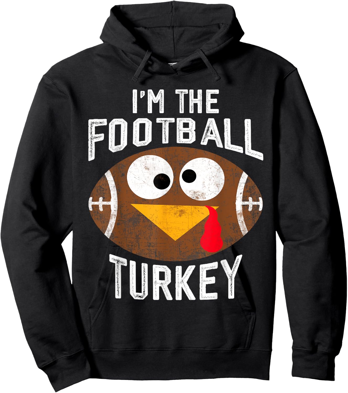I'm The Football Turkey Happy Thanksgiving Thankful Hoodie - Hoodie | Black