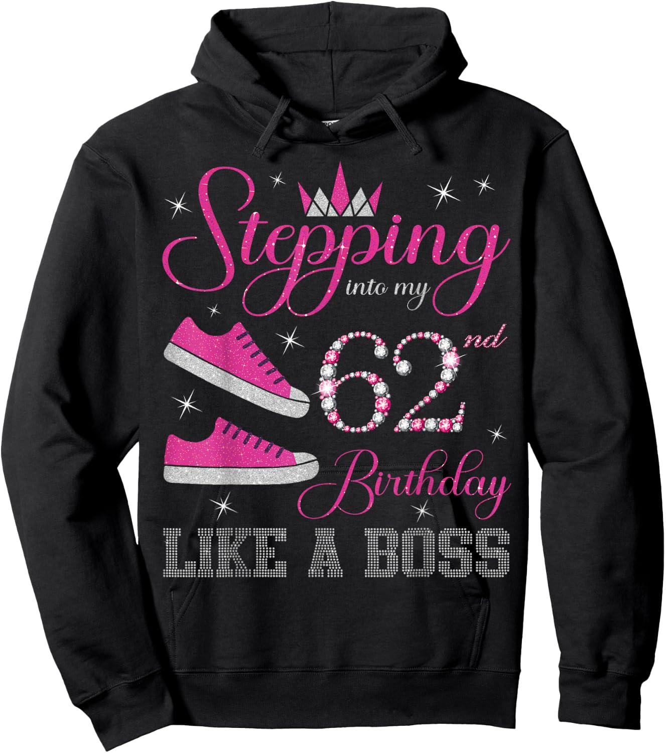 Stepping Into My 62nd Birthday Like a Boss 62 Years Old Hoodie - Hoodie | Black