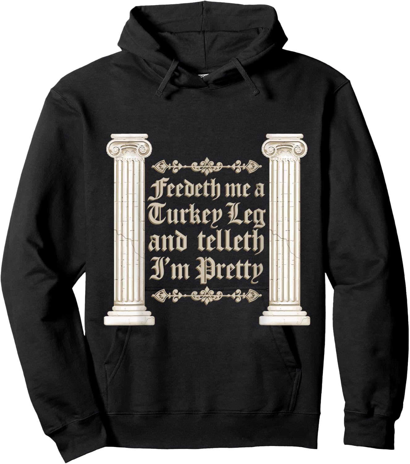 Renaissance Faire Feedeth Me A Turkey Leg Festival Medieval Hoodie - Hoodie | Black