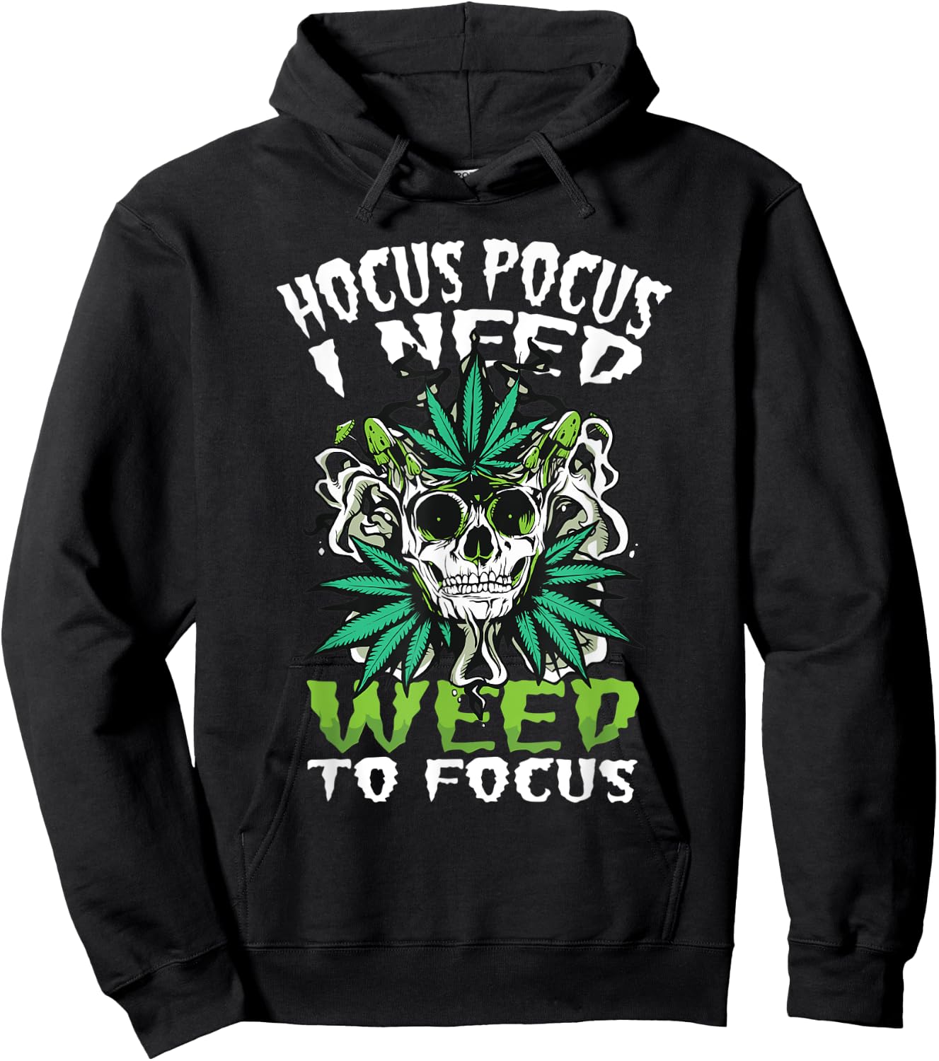 Hocus Pocus I Need Weed To Focus Funny Weed Halloween Hoodie - Hoodie | Black