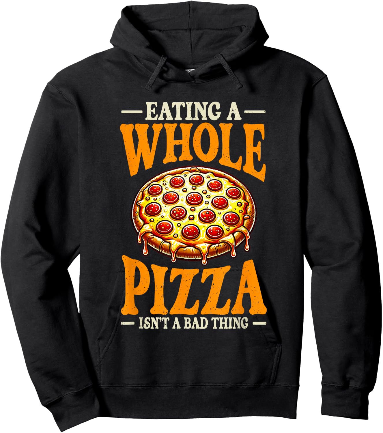 Eating Whole Pizza Isnt Bad Thing Pizza Lover Hoodie - Hoodie | Black