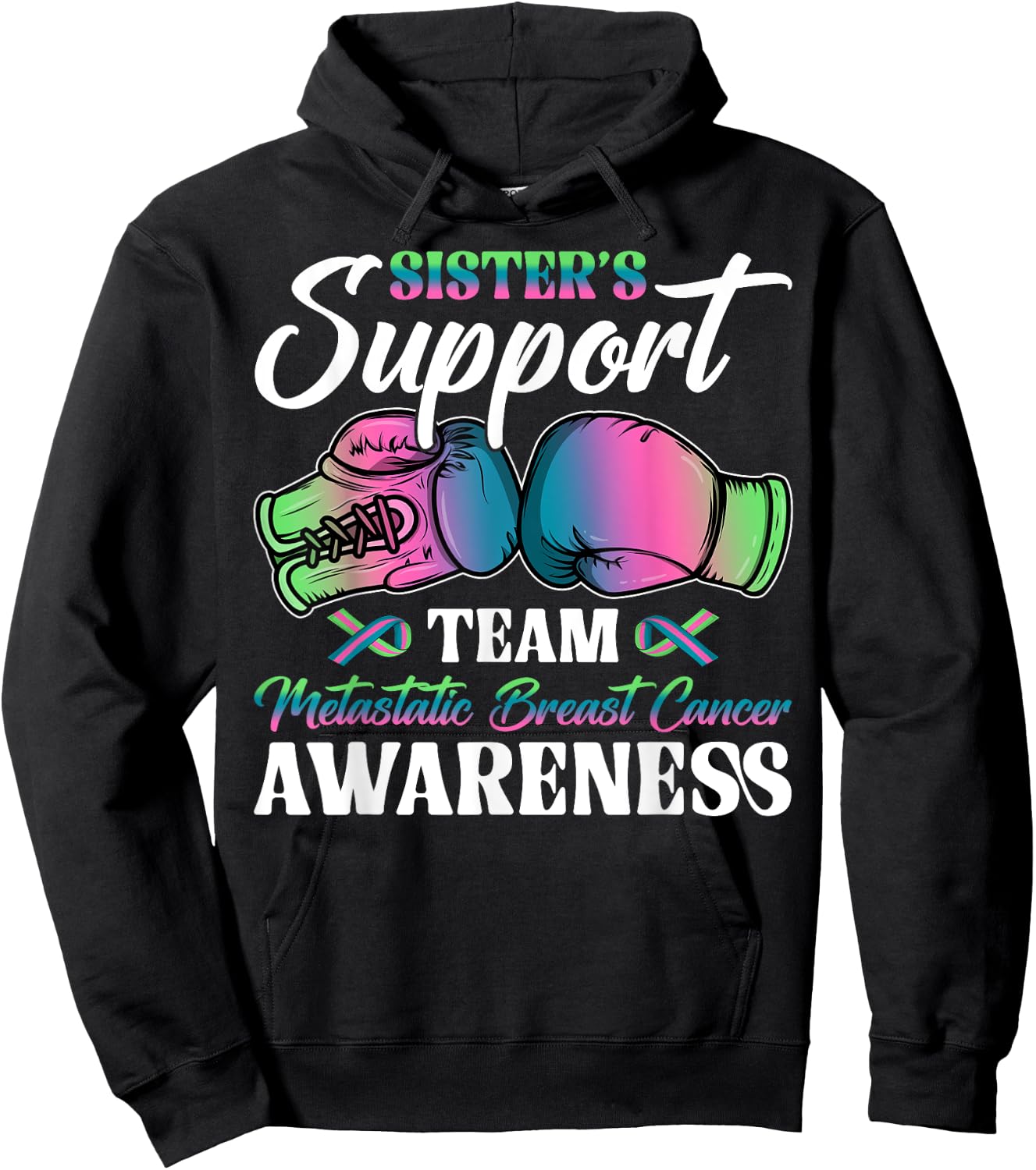 Sister's Support Team Metastatic Breast Cancer Awareness Day Hoodie - Hoodie | Black