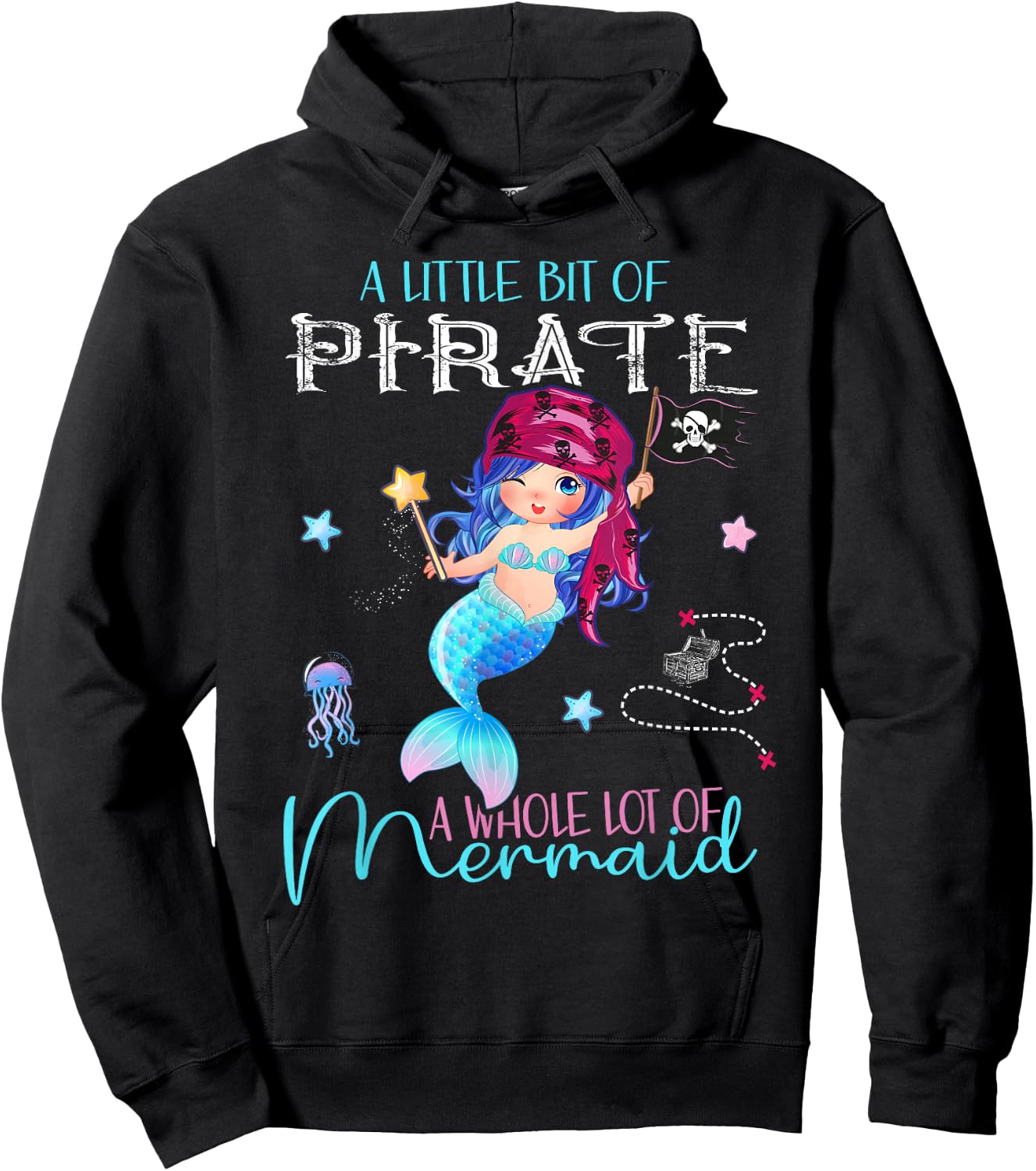 A little bit of Pirate - A whole lot of Mermaid Hoodie - Hoodie | Black