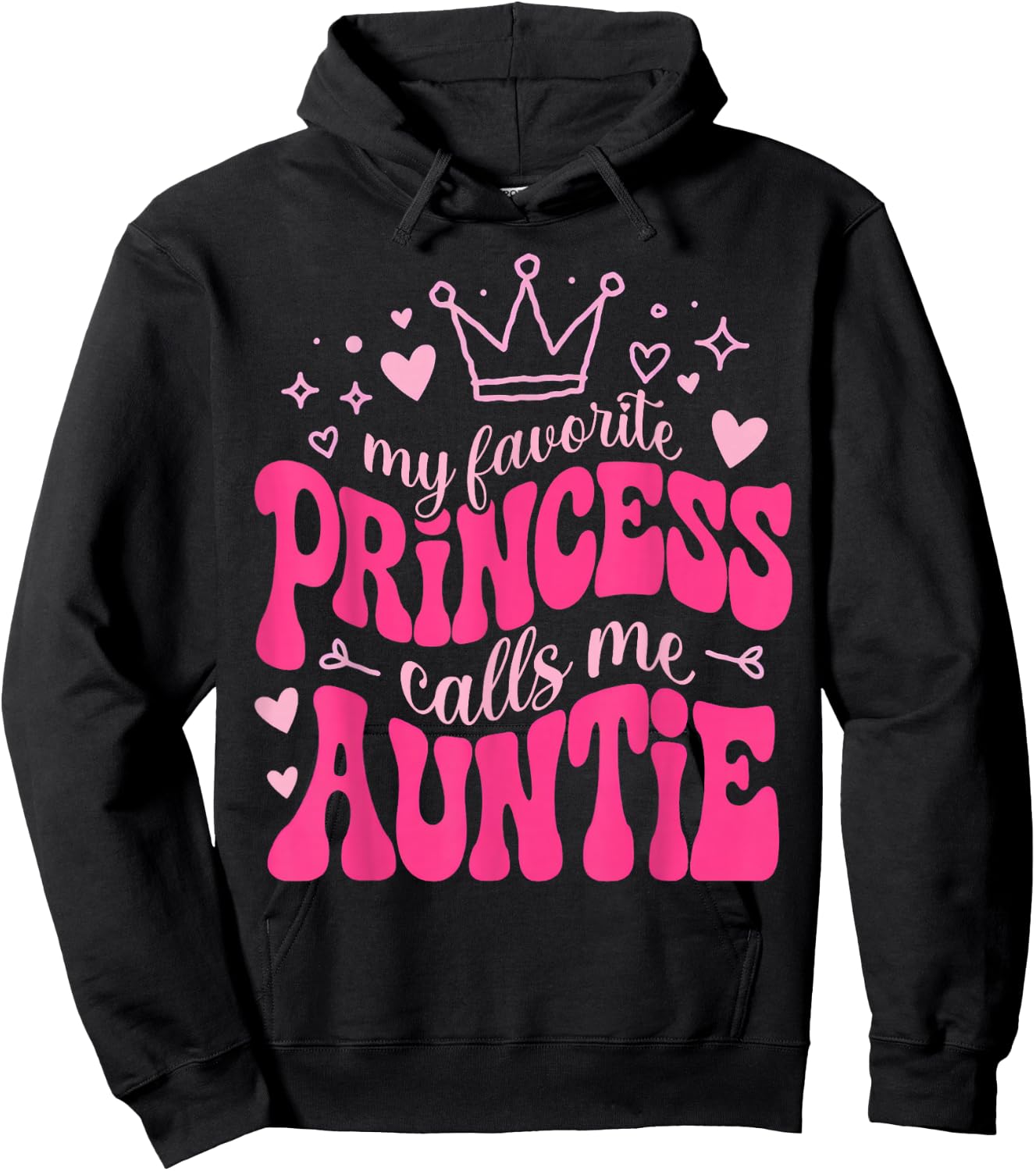 My Favorite Princess Calls Me Auntie Mothers Day for Auntie Hoodie - Hoodie | Black