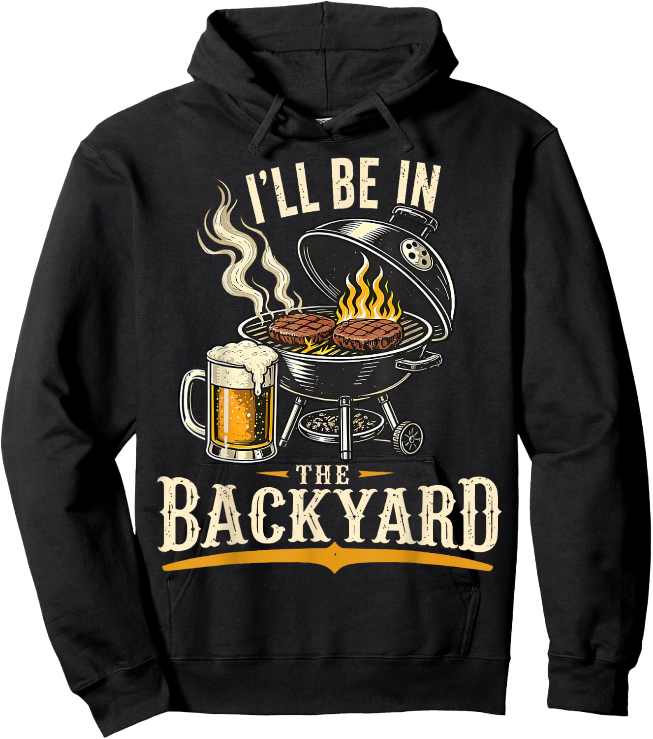 I'll Be in The Backyard Funny BBQ Grill Dad Father's Day Hoodie - Hoodie | Black